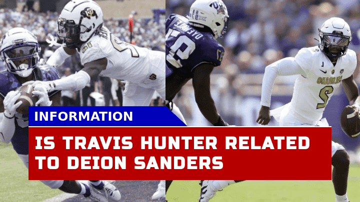 Investigating the Relationship Between Travis Hunter and Deion Sanders